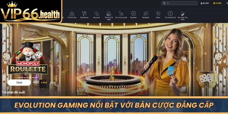 Evolution Gaming nổi bật với bàn cược đẳng cấp
