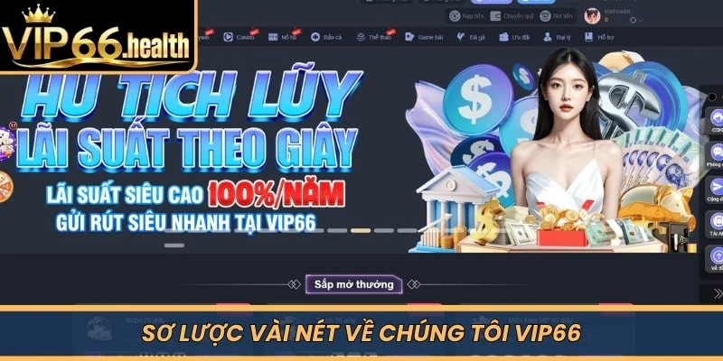 Sơ lược vài nét về chúng tôi VIP66